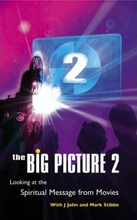 Cover of The Big Picture 2 - Looking at the Spiritual Messge From Movies